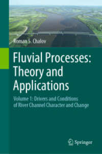 Fluvial Processes: Theory and Applications : Volume 1: Drivers and Conditions of River Channel Character and Change