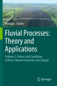 Fluvial Processes: Theory and Applications : Volume 1: Drivers and Conditions of River Channel Character and Change