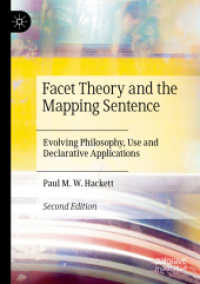 Facet Theory and the Mapping Sentence : Evolving Philosophy, Use and Declarative Applications （2ND）