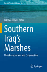 Southern Iraq's Marshes : Their Environment and Conservation (Coastal Research Library 36) （2022. xxiii, 815 S. XXIII, 815 p. 364 illus., 262 illus. in color. 235）