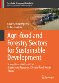 Agri-food and Forestry Sectors for Sustainable Development : Innovations to Address the Ecosystems-Resources-Climate-Food-Health Nexus (Sustainable Development Goals Series) （2021）