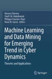 Machine Learning and Data Mining for Emerging Trend in Cyber Dynamics : Theories and Applications