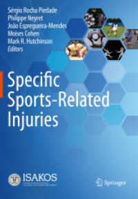 Specific Sports-Related Injuries （1st ed. 2021. 2022. ix, 544 S. IX, 544 p. 227 illus., 142 illus. in co）