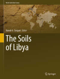The Soils of Libya (World Soils Book Series) （2021. xiv, 134 S. XIV, 134 p. 94 illus., 89 illus. in color. 279 mm）