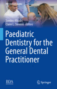 Paediatric Dentistry for the General Dental Practitioner (BDJ Clinician's Guides) （2021. vi, 330 S. VI, 330 p. 213 illus., 200 illus. in color. 235 mm）