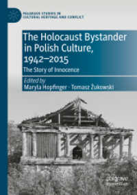 The Holocaust Bystander in Polish Culture, 1942-2015 : The Story of Innocence (Palgrave Studies in Cultural Heritage and Conflict)