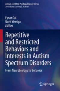Repetitive and Restricted Behaviors and Interests in Autism Spectrum Disorders : From Neurobiology to Behavior (Autism and Child Psychopathology Series)