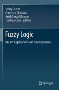Fuzzy Logic : Recent Applications and Developments （1st ed. 2021. 2022. viii, 270 S. VIII, 270 p. 59 illus., 43 illus. in）