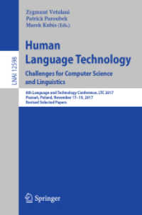 Human Language Technology. Challenges for Computer Science and Linguistics : 8th Language and Technology Conference, LTC 2017, Poznań, Poland, November 17-19, 2017, Revised Selected Papers (Lecture Notes in Artificial Intelligence)
