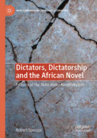 Dictators, Dictatorship and the African Novel : Fictions of the State under Neoliberalism (New Comparisons in World Literature) （2021）