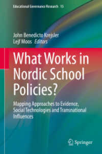 What Works in Nordic School Policies? : Mapping Approaches to Evidence, Social Technologies and Transnational Influences (Educational Governance Research)
