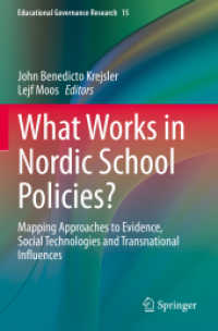 What Works in Nordic School Policies? : Mapping Approaches to Evidence, Social Technologies and Transnational Influences (Educational Governance Research)