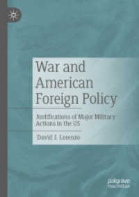 War and American Foreign Policy : Justifications of Major Military Actions in the US