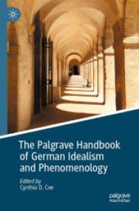 ドイツ観念論と現象学ハンドブック<br>The Palgrave Handbook of German Idealism and Phenomenology (Palgrave Handbooks in German Idealism)