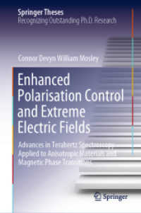 Enhanced Polarisation Control and Extreme Electric Fields : Advances in Terahertz Spectroscopy Applied to Anisotropic Materials and Magnetic Phase Transitions (Springer Theses)