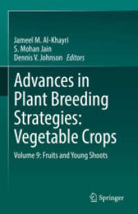 Advances in Plant Breeding Strategies: Vegetable Crops : Volume 9: Fruits and Young Shoots （1st ed. 2021. 2021. xvi, 476 S. XVI, 476 p. 148 illus., 138 illus. in）