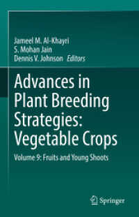 Advances in Plant Breeding Strategies: Vegetable Crops : Volume 9: Fruits and Young Shoots （2021. xvi, 476 S. XVI, 476 p. 148 illus., 138 illus. in color. 235 mm）