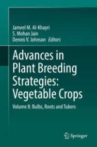 Advances in Plant Breeding Strategies: Vegetable Crops : Volume 8: Bulbs, Roots and Tubers （1st ed. 2021. 2021. xv, 554 S. XV, 554 p. 105 illus., 86 illus. in col）