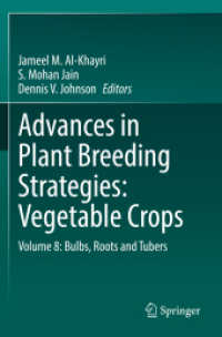Advances in Plant Breeding Strategies: Vegetable Crops : Volume 8: Bulbs, Roots and Tubers （1st ed. 2021. 2022. xv, 554 S. XV, 554 p. 105 illus., 86 illus. in col）