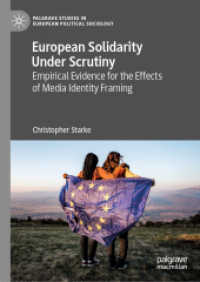European Solidarity under Scrutiny : Empirical Evidence for the Effects of Media Identity Framing (Palgrave Studies in European Political Sociology)