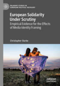 European Solidarity under Scrutiny : Empirical Evidence for the Effects of Media Identity Framing (Palgrave Studies in European Political Sociology)