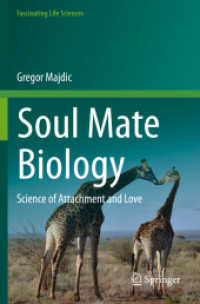 愛の生物学<br>Soul Mate Biology : Science of attachment and love (Fascinating Life Sciences)