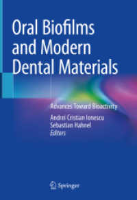Oral Biofilms and Modern Dental Materials : Advances Toward Bioactivity （2021. xi, 141 S. XI, 141 p. 68 illus., 53 illus. in color. 254 mm）