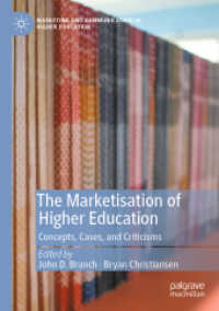 The Marketisation of Higher Education : Concepts, Cases, and Criticisms (Marketing and Communication in Higher Education)