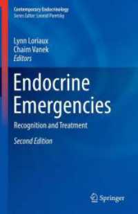Endocrine Emergencies : Recognition and Treatment (Contemporary Endocrinology) （2. Aufl. 2021. xii, 280 S. XII, 280 p. 44 illus., 23 illus. in color.）