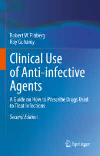 Clinical Use of Anti-infective Agents : A Guide on How to Prescribe Drugs Used to Treat Infections （2ND）