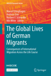 The Global Lives of German Migrants : Consequences of International Migration Across the Life Course (Imiscoe Research Series)