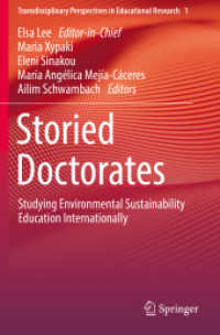 Storied Doctorates : Studying Environmental Sustainability Education Internationally (Transdisciplinary Perspectives in Educational Research) （2021）