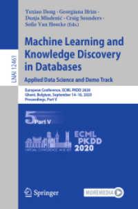 Machine Learning and Knowledge Discovery in Databases. Applied Data Science and Demo Track : European Conference, ECML PKDD 2020, Ghent, Belgium, September 14-18, 2020, Proceedings, Part V (Lecture Notes in Computer Science)