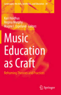 Music Education as Craft : Reframing Theories and Practices (Landscapes: the Arts, Aesthetics, and Education) （2021）