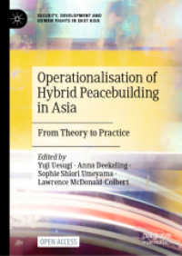 アジアにおけるハイブリッドな平和構築の作動<br>Operationalisation of Hybrid Peacebuilding in Asia : From Theory to Practice (Security, Development and Human Rights in East Asia)