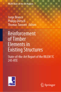 Reinforcement of Timber Elements in Existing Structures : State-of-the-Art Report of the RILEM TC 245-RTE (Rilem State-of-the-art Reports)