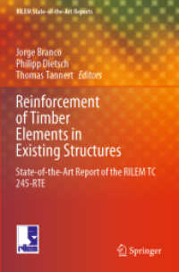 Reinforcement of Timber Elements in Existing Structures : State-of-the-Art Report of the RILEM TC 245-RTE (Rilem State-of-the-art Reports)