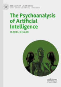 人工知能の精神分析<br>The Psychoanalysis of Artificial Intelligence (The Palgrave Lacan Series)