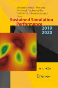 Sustained Simulation Performance 2019 and 2020 : Proceedings of the Joint Workshop on Sustained Simulation Performance, University of Stuttgart (HLRS) and Tohoku University, 2019 and 2020 （2021. viii, 190 S. VIII, 190 p. 86 illus., 70 illus. in color. 235 mm）