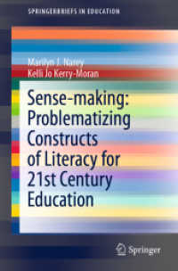 ２１世紀の教育のためのリテラシーの理解<br>Sense-making: Problematizing Constructs of Literacy for 21st Century Education (Springerbriefs in Education)