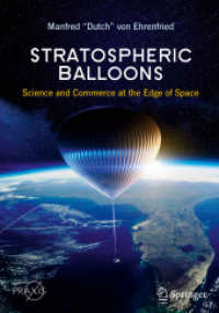 Stratospheric Balloons : Science and Commerce at the Edge of Space (Springer Praxis Books) （1st ed. 2021. 2021. xxiv, 354 S. XXIV, 354 p. 159 illus., 153 illus. i）