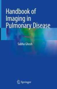 肺疾患画像法ハンドブック<br>Handbook of Imaging in Pulmonary Disease （1st ed. 2021. 2021. xii, 235 S. XII, 235 p. 268 illus., 114 illus. in）