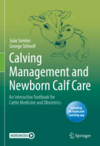 Calving Management and Newborn Calf Care, m. 1 Buch, m. 1 E-Book : An interactive Textbook for Cattle Medicine and Obstetrics （1st ed. 2021. 2021. xxii, 283 S. XXII, 283 p. 204 illus., 138 illus. i）