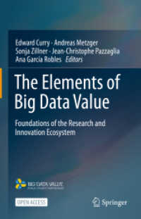 The Elements of Big Data Value : Foundations of the Research and Innovation Ecosystem