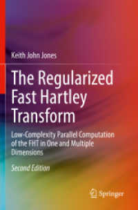 The Regularized Fast Hartley Transform : Low-Complexity Parallel Computation of the FHT in One and Multiple Dimensions （2ND）