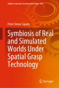 Symbiosis of Real and Simulated Worlds under Spatial Grasp Technology (Studies in Systems, Decision and Control) （2021）