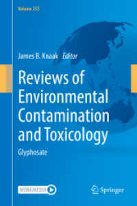 Reviews of Environmental Contamination and Toxicology Volume 255 : Glyphosate (Reviews of Environmental Contamination and Toxicology 255) （2021. xvii, 205 S. XVII, 205 p. 10 illus. in color. 235 mm）