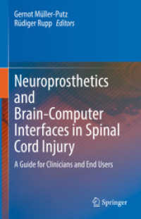 Neuroprosthetics and Brain-Computer Interfaces in Spinal Cord Injury : A Guide for Clinicians and End Users