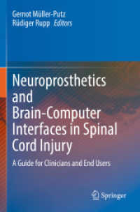 Neuroprosthetics and Brain-Computer Interfaces in Spinal Cord Injury : A Guide for Clinicians and End Users