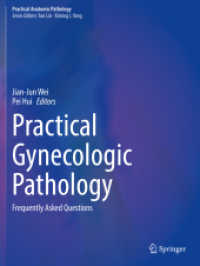 Practical Gynecologic Pathology : Frequently Asked Questions (Practical Anatomic Pathology) （1st ed. 2021. 2022. x, 441 S. X, 441 p. 491 illus. in color. 279 mm）